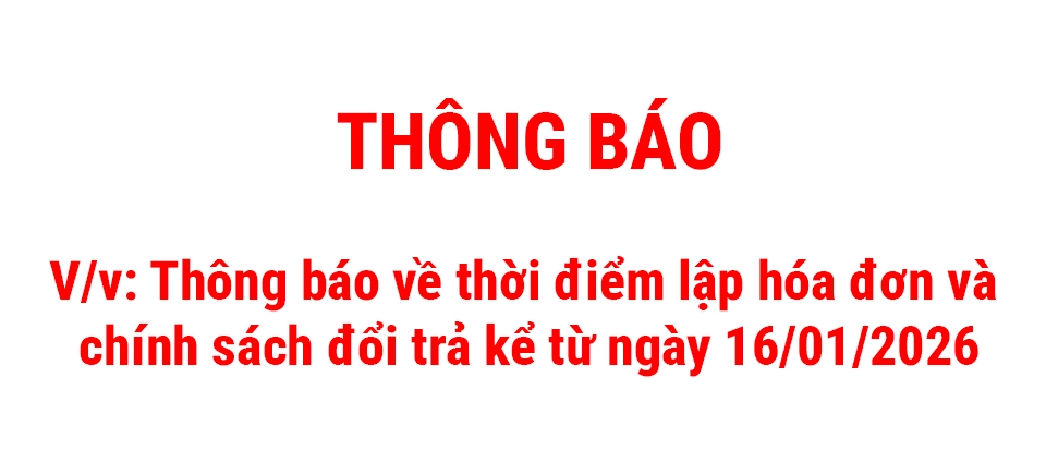 Thông báo về thời điểm lập hóa đơn và chính sách đổi trả